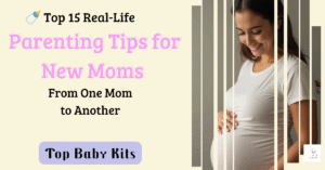 Smiling pregnant woman in a white shirt holding her baby bump, next to blog title text that reads 'Top 15 Real-Life Parenting Tips for New Moms – From One Mom to Another' on a soft beige background, with the Top Baby Kits logo.
