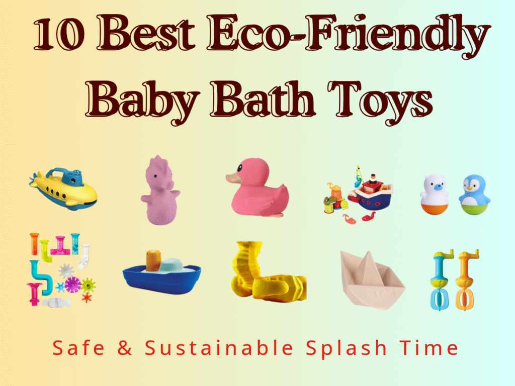 An infographic image of some toys and a title - "10 Best Eco-friendly Baby Bath Toys".